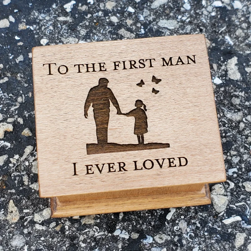 To the first man I ever loved engraved music box with dad and daughter image